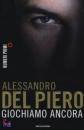 DEL PIERO ALESSANDRO, giochiamo ancora