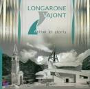 immagine di Longarone Vajont. Attimi di storia