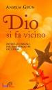 GRUN ANSELM, Dio si fa vicino Avvento e Natale