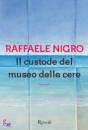 NIGRO RAFFAELE, Il custode del museo delle cere