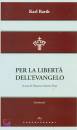BARTH KARL, Per la libert� dell