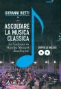 BIETTI GIOVANNI, Ascoltare la musica classica