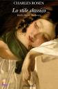ROSEN CHARLES, Lo stile classico Haydn-Mozart-Beethoven
