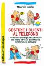 GIANTIN MAURIZIO, Gestire i clienti al telefono