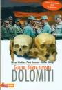 WACHTLER - GIACOMEL, Dolomiti guerra dolore e morte