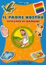 IL PICCOLO GREGGE, Il padre nostro spiegato ai bambini