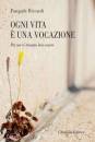 RICCARDI PASQUALE, Ogni vita � una vocazione