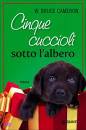 CAMERON BRUCE, Cinque cuccioli sotto l