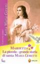 ALBERTI GIOVANNI, Marietta la piccola grande storia di Maria Goretti