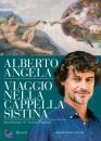 ANGELA ALBERTO, Viaggio nella Cappella Sistina