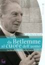 MARTINI CARLO MARIA, Da Betlemme al cuore dell