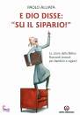 immagine di E Dio disse su il sipario