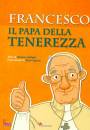 BAFFETTI - CAPIZZI, Francesco il Papa della tenerezza
