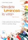 immagine di Rendete luminosa la vita