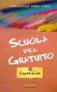 immagine di Scuola del gratuito Esperienze