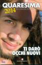 CENTRO AMBROSIANO, Quaresima 2014. Ti dar� occhi nuovi