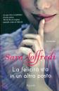 LOFFREDI SARA, La felicit� sta in un altro posto