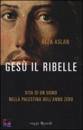 Aslan Reza, Ges� il ribelle