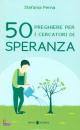 PERNA STEFANIA, 50 preghiere per i cercatori di speranza