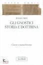 RIES JULIEN, Gnostici storia e dottrina Opera Omnia Volume 9