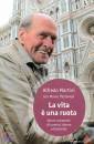 Martini Alfredo Past, Vita � una ruota.