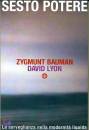 Bauman Zygmunt Lyon, Sesto potere.