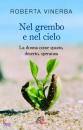 VINERBA ROBERTA, Nel grembo e nel cielo