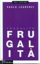 Legrenzi Paolo, Frugalit�