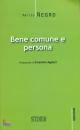 NEGRO MATTEO, Bene comune e persona