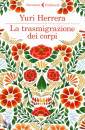 HERRERA YURI, La trasmigrazione dei corpi