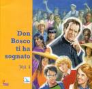 LDC EDIZIONI, Don Bosco ti ha sognato vol.1