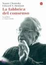 CHOMSKY NOAM  HERMAN, La fabbrica del consenso. Politica e mas media