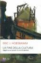 Hobsbawm Eric J., La fine della cultura