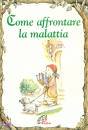 SCHORN JOEL, Come affrontare la malattia
