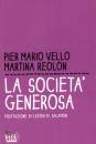 VELLO P.- REOLON M., La Societ� generosa