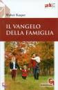 KASPER WALTER, Il vangelo della famiglia