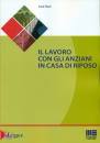 FAZZI LUCA, Il lavoro con gli anziani in casa di riposo