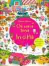Maskell Hazel, In citt�. Chi cerca trova