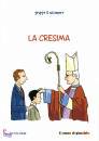 IL SICOMORO, La cresima