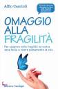 CASCIOLI ALFIO, Omaggio alla fragilit�