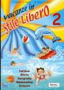 NARDER PALADIN TASCO, Vacanze in stile libero 2
