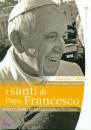 CAFFULLI GIUSEPPE, I Santi di Papa Francesco