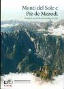 SOMMAVILLA - CELI, Monti del Sole e Piz de Mezodi