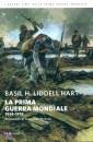 LIDDELL HART BASIL, La prima guerra mondiale 1914-1918