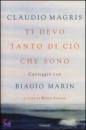 MAGRIS CLAUDIO, Ti devo tanto di cio