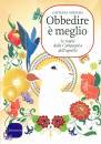 MARIANO COSTANZA, Obbedire � meglio