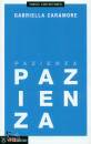 CARAMORE GABRIELLA, Pazienza