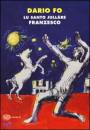 FO DARIO, Lu santo jullare Franzesco