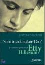 Gentili Antonio, Sar� io ad aiutare Dio.