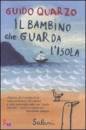 GUIDO QUARZO, Il bambino che guarda l
